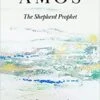 Amos: The Shepherd Prophet -Books Shop 117 0012 0