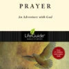 Prayer: An Adventure With God -Lifeguide Bible Studies -Books Shop 117 0091 0