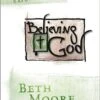 Believing God: Experiencing A Fresh Explosion Of Faith – Member Book -Books Shop 117 0158 0