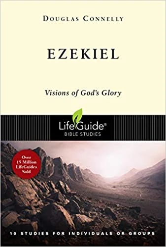 Ezekiel: Visions Of God’s Glory -Lifeguide Bible Studies 3 Ezekiel: Visions Of God’s Glory -Lifeguide Bible Studies