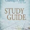 Charting A Course Study Guide -Books Shop 117 1697 0