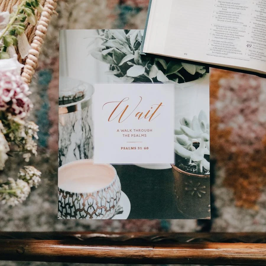 Wait: Psalms 31-60 3 Wait: Psalms 31-60