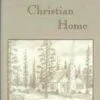 The Christian Home -Books Shop 118 0022 0