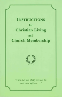 Instructions For Christian Living And Church Membership -Revised