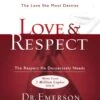 Love & Respect: The Love She Most Desires; Hardcover -Books Shop 118 0338 0