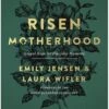 Risen Motherhood: Gospel Hope For Everyday Moments -Books Shop 118 0661 0