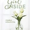 The Girl Inside: A Handbook For Beautiful Living -Books Shop 118 1436 0