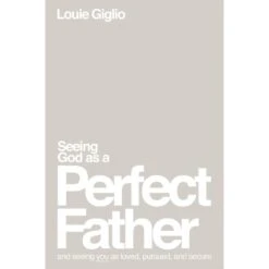 Seeing God As A Perfect Father