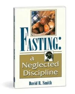 Fasting: A Neglected Discipline