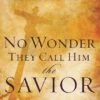No Wonder They Call Him The Savior: Discover Hope -Books Shop 118 2175 0