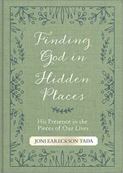 Finding God In Hidden Places: His Presence In The Pieces Of Our Lives