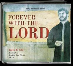 Forever With The Lord Audio CDs