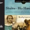 Shadow Of His Hand: Audio Story Based On Holocaust Survivor Anita Dittman -Books Shop 122 0406 0