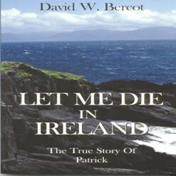 Audio : Let Me Die In Ireland Unabridged