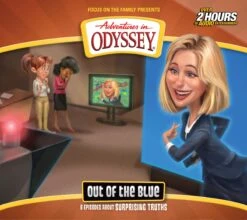 Out Of The Blue -Adventures In Odyssey #68
