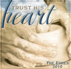 Trust His Heart CD -The Eshes
