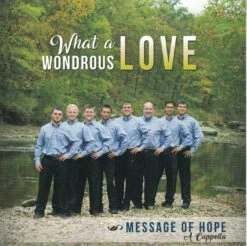 What A Wondrous Love CD 2017 -Message Of Hope (not Stocking)
