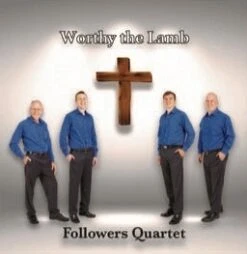 Worthy The Lamb -CD 2018 -Follower’s Quartet