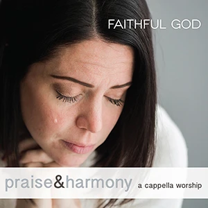 Faithful God CD -Praise & Harmony 3 Faithful God CD -Praise & Harmony