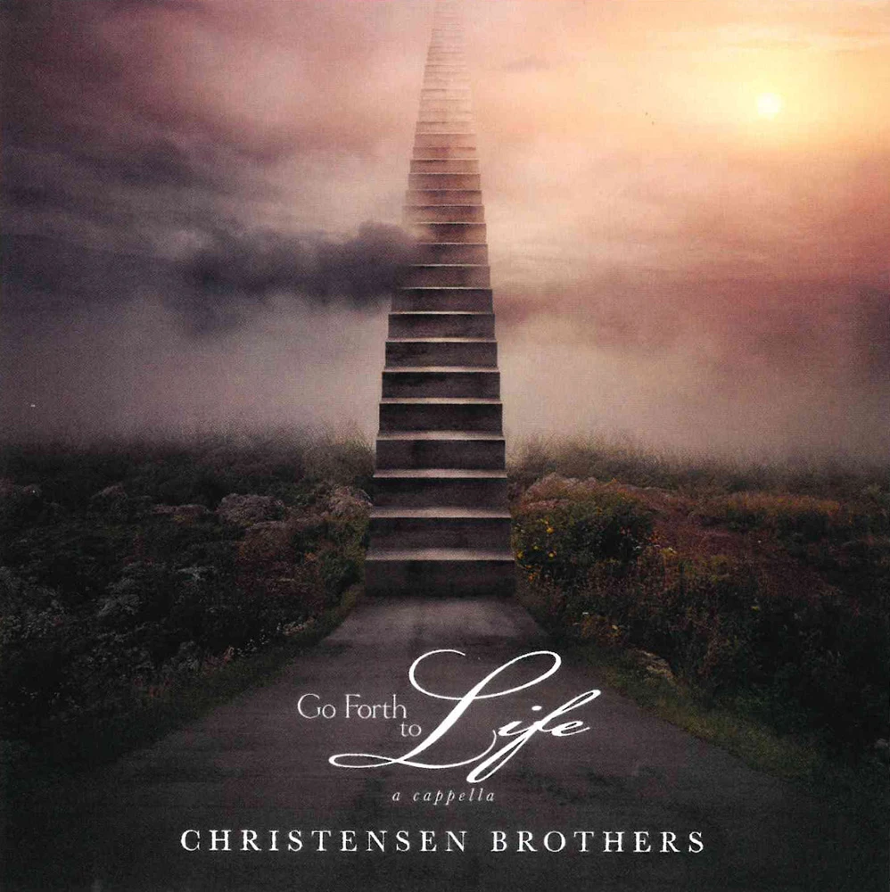 Go Forth To Life Cd- 2019 -Christensen Brothers -not Stocking 3 Go Forth To Life Cd- 2019 -Christensen Brothers -not Stocking