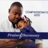 Compassionate God CD- 2020 -Praise & Harmony -Books Shop 140 0517 0