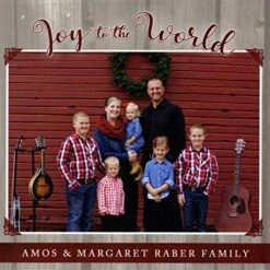 Joy To The World CD -Amos & Margaret Raber Family