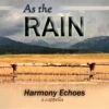 As The Rain – Harmony Echoes -Books Shop 512 1014 0